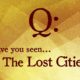 Have you seen the Lost Cities?